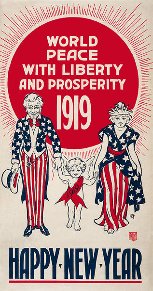 World Peace with Liberty and Prosperity 1919 World Peace with Liberty and Prosperity 1919