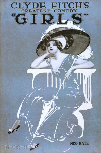 Clyde Fitch's Greatest Comedy, "Girls" Miss Kate. Clyde Fitch's Greatest Comedy, "Girls" Miss Kate.