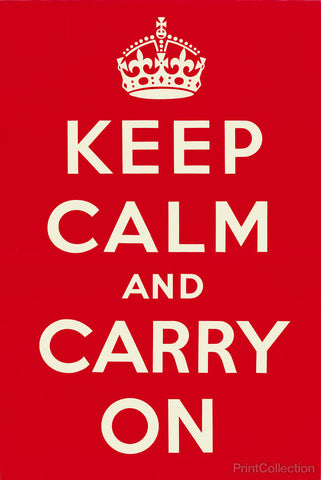 Keep Calm and Carry On Keep Calm and Carry On