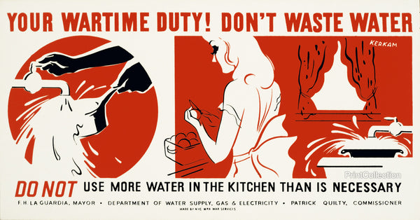Your Wartime Duty! Don't Waste Water Do not use more water in the kitchen